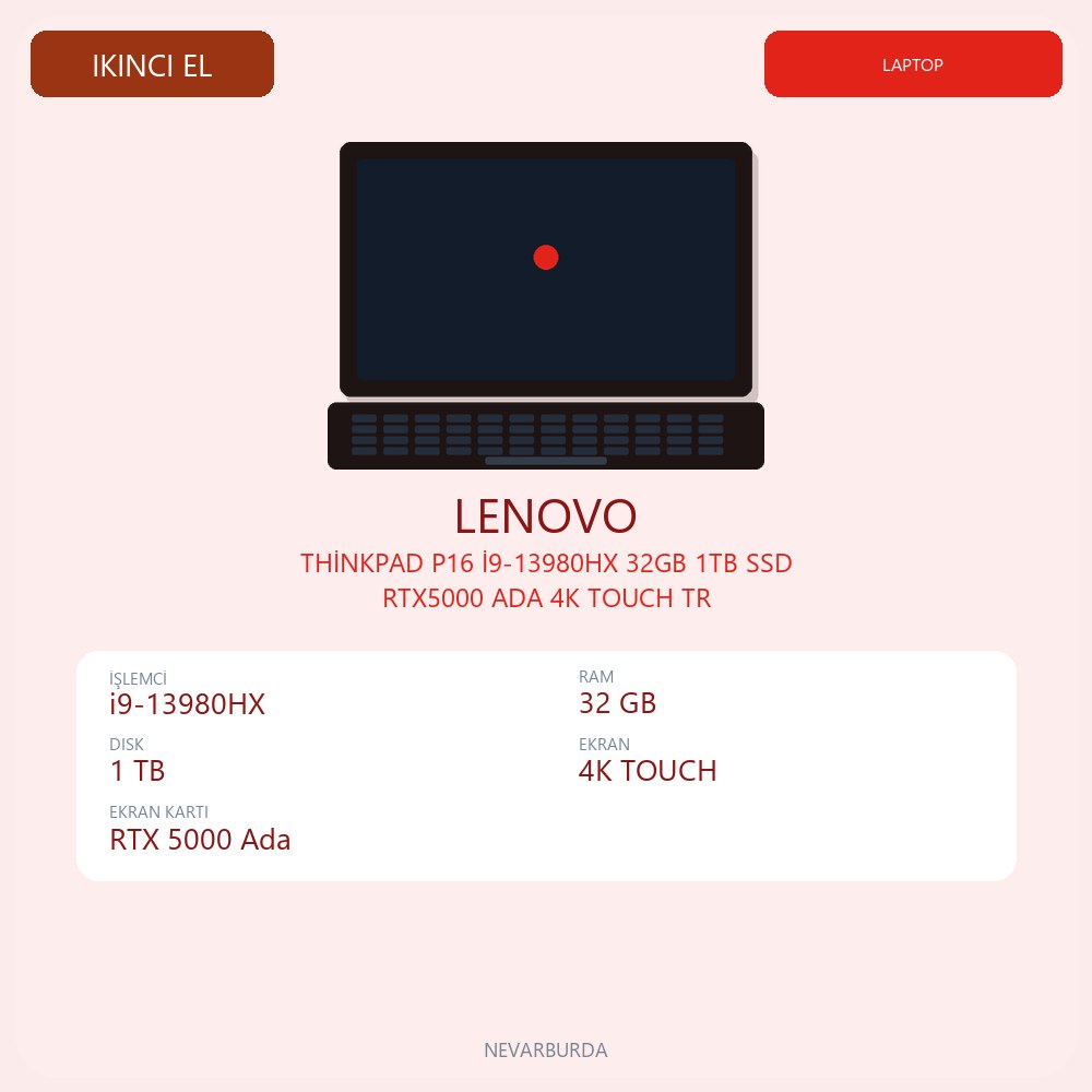 THİNKPAD P16 İ9-13980HX 32GB 1TB SSD RTX5000 ADA 4K TOUCH TR
