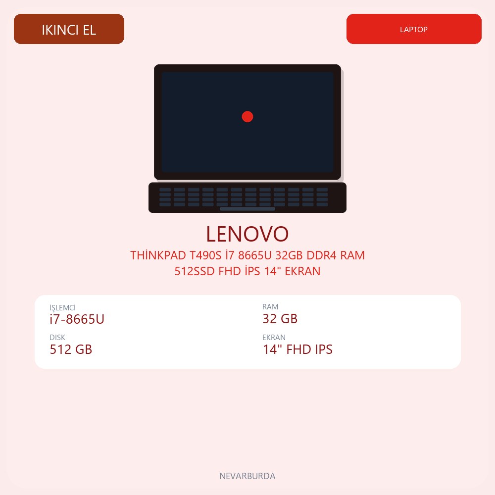 THİNKPAD T490S İ7 8665U 32GB DDR4 RAM 512SSD FHD İPS 14" EKRAN