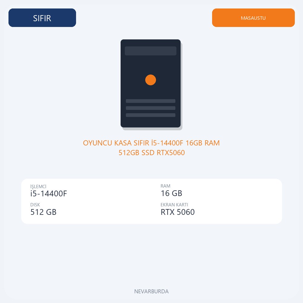 OYUNCU KASA SIFIR İ5-14400F 16GB RAM 512GB SSD RTX5060